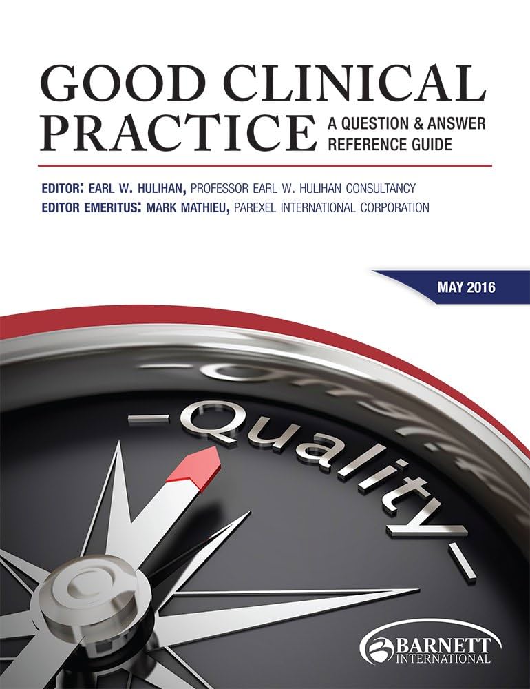 Good Clinical Practice: A Question & Answer Reference Guide (Barnett International)